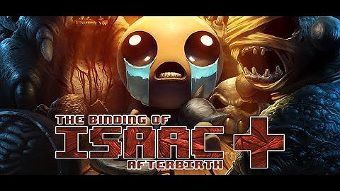 The Binding of Isaac Afterbirth+ Intro