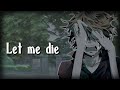 Nightcore Let Me Die 1 Hour 