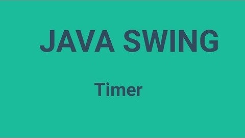 Java Swing Timer (javax.swing.Timer)