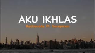Download lagu Aku Ikhlas - Restianade ft. Surepman | Lirik VIdeo Lagu Indonesia