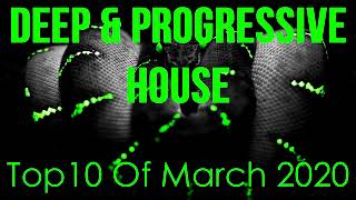 Deep & Progressive House Mix 039   Best Top 10 Of March 2020