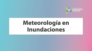 Video Clase 3 Fecha 9/05 de Meteorología en Inundaciones
