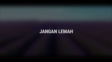 Jangan Lemah || Musikalisasi Puisi • Fais Project video blur