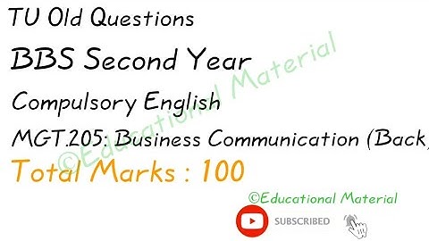 MGT 205: Business Communication (Back) BBS 2nd Year Old Question Paper | 4 Yrs. Bachelor -TU