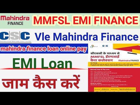 csc se Mahindra Finance emi,mahindra emi pay online,csc se mahindra emi,MMFSL emi payment