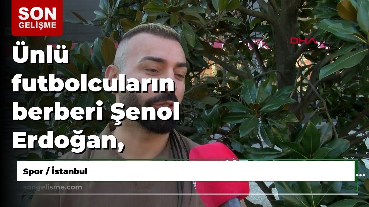 Ünlü futbolcuların berberi Şenol Erdoğan, Torino'da yoğun mesaide