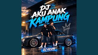 Download Lagu Dj Aku Anak Kampung