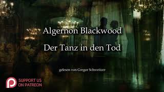 Algernon Blackwood: Der Tanz in den Tod [Hörbuch, deutsch]