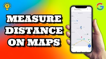 How To Measure Distance On Google Maps | Social Tech Insider