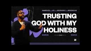 Trusting God With My Holiness — Pastor Brandon Watts | Exodus 20