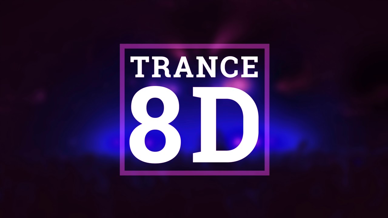 Trance 8D Songs