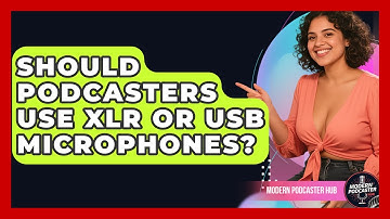 Should Podcasters Use XLR Or USB Microphones? - Modern Podcaster Hub
