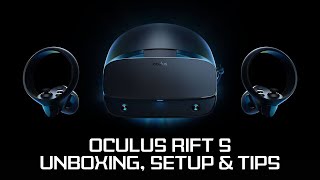 Oculus Rift S Unboxing, Setup & Tips