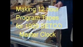Standard Electric Time Master Clock Revival, Part 3, Making 12 Hour Program Tapes