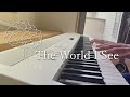 『Piano cover』 The World I See - Guiano