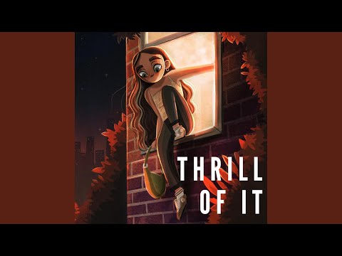Thrill of It
