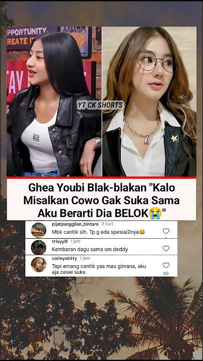 Ghea Youbi Blak-Blakan 'Cowok Yg Gak Suka Sama Aku Berarti Dia BELOK😭' #viralvideo #gheayoubi