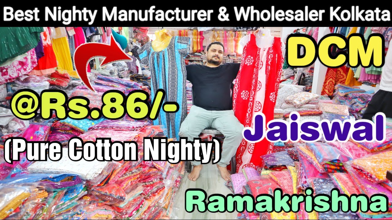 @Rs.86 Pure Cotton Nighty Manufacturer in Kolkata | DCM, Jaiswal, Ramakrishna Nighty Wholesaler