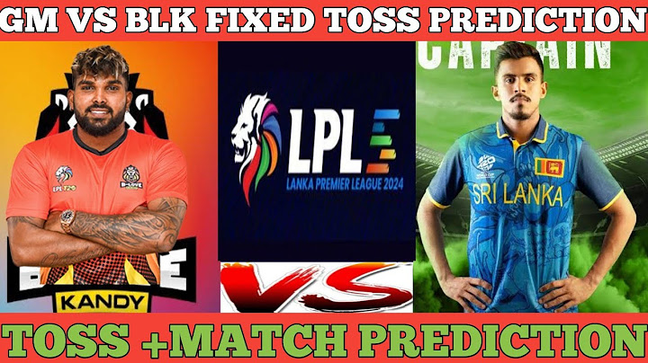 B Love Kandy vs Galle marvels 14th LPL Match prediction today | GM VS BLK Toss prediction