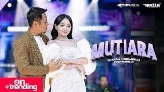 OM ADELLA - MUTIARA| Difarina Indra Feat Pendik Adella