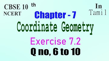 CBSE 10th Maths | Chapter 7 | Coordinate Geometry | Exercise 7.2 | q 6 to 10 | In Tamil