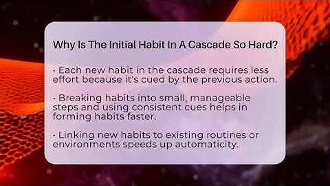 Why Is The Initial Habit In A Cascade So Hard? - Habit Hacks Hub