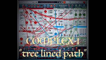 Wait! Headphones on pls! #5 Tree Lined Path w/ Complex-1 Modular Synthesizer (Ambient)(#Complex1)