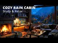 Cozy Cabin Rain Ambience 🌧️ Fireplace Sounds for Study &amp; Relaxtion