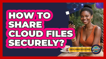 How To Share Cloud Files Securely?