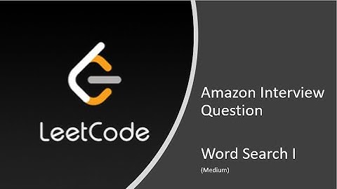 Amazon Interview Question - LeetCode 79 Word Search I