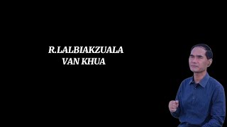 R.lalbiakzuala Van Khua Lyrics