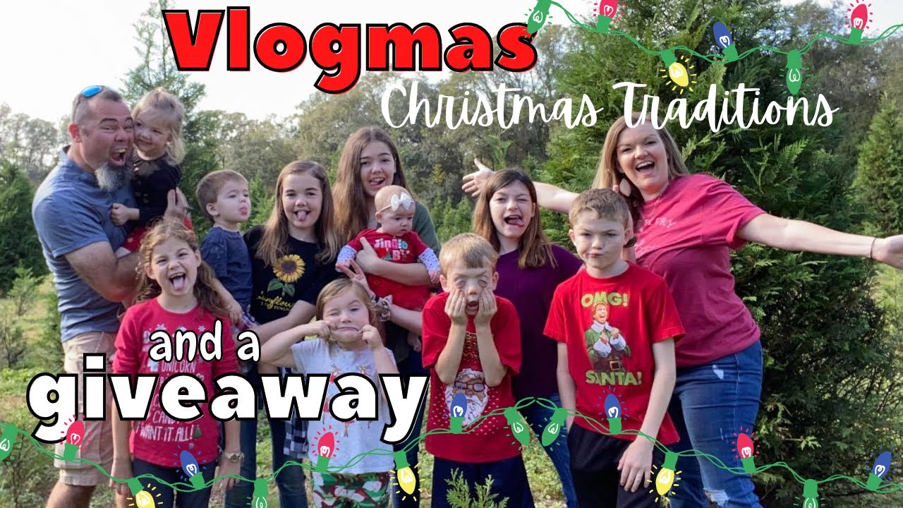 Large Family Vlog || Christmas Traditions and a GIVEAWAY!!! - YouTube
