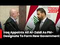 BREAKING NEWS: Iraq appoints Ali al-Zaidi as PM-designate to Form New Government
