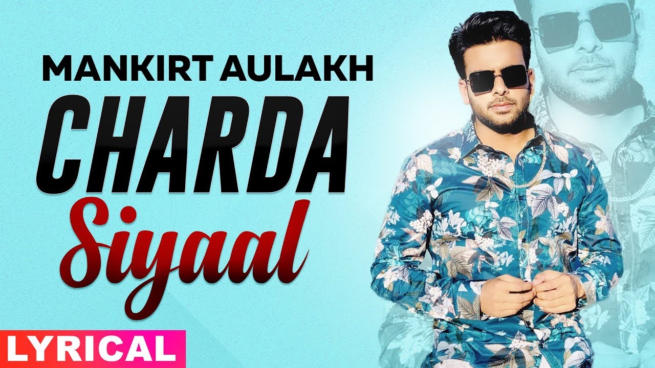 Charda Siyaal (Lyrical) | Mankirt Aulakh | Latest Punjabi Songs 2019 | Speed Records