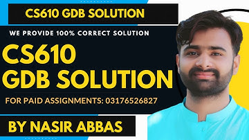 CS610 GDB 1 2023 100% Correct Solution BY VUBWN | CS610 GDB 1 Solution BY NASIR ABBAS | #CS610_GDB