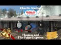 Thomas and The Polar Express [4k] 2018 Remake - Trainz