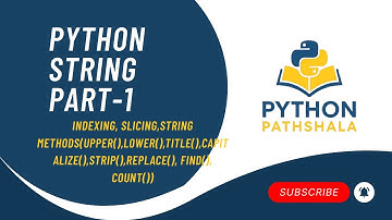Python String , Indexing , Slicing & String Methods Explained | Python Tutorial for Beginners