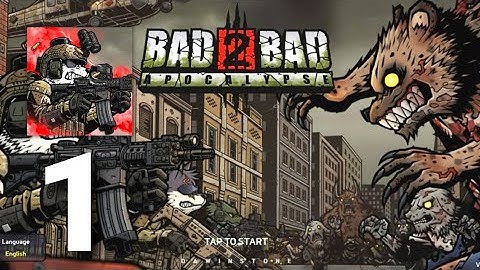 Bad 2 Bad - Apocalypse Gameplay Walkthrough Part 1 (ios android)