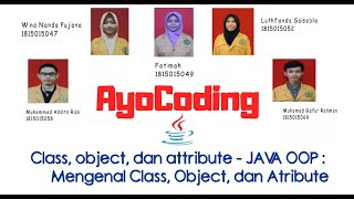 Class, Object, dan Attribute | JAVA OOP | Mengenal Class, Object, dan Atribute  #AyoCoding