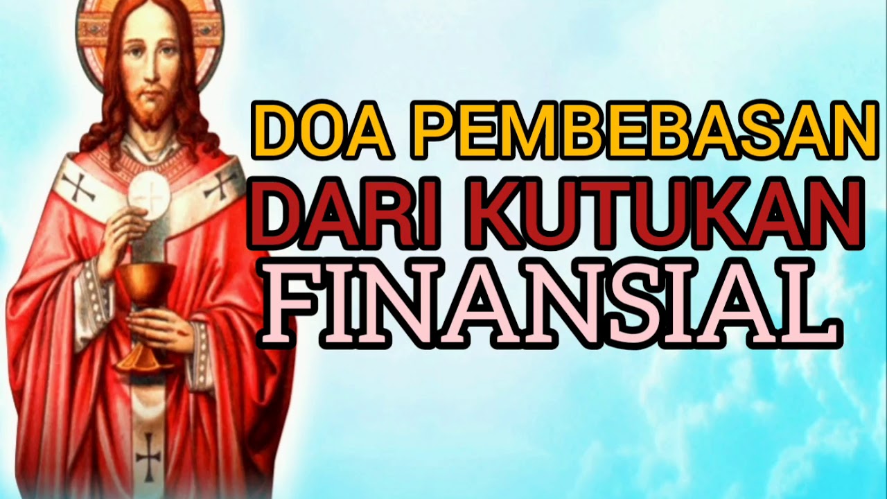 Doa Pembebasan Dari Kutukan Finansial Demi Kesuksesan Dan Kelancaran Bisnis Sepanjang Tahun Youtube