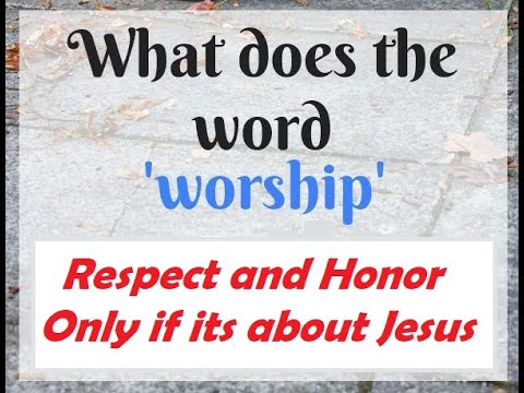 عبادت کا مطلب احترام ہے - Worship means Respect