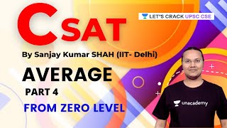 CSAT | Average | Part 4 | UPSC CSE/IAS 2022/23 | Sanjay Kumar Shah