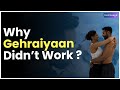 Why gehraiyaan didnt work   metrosaga india