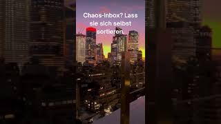 Chaos-Inbox? Lass sie sich selbst sortieren. #InboxZero #Produktivität #ZeitSparen