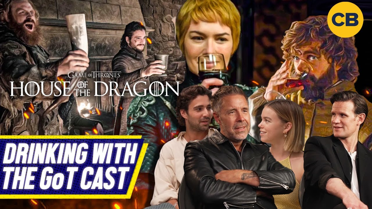 House Of The Dragon Stars On Drinking With The Game Of Thrones