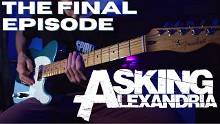 Asking Alexandria - The Final Episode (Let's Change the Channel) | GUITAR COVER