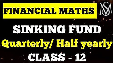 sinking fund|quarterly||half yearly mode of payment|| Applied maths class 12||financial mathematics
