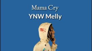 lirik lagu terjemahan Inggris - Indonesia YNW Melly – Mama Cry