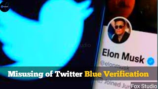 Some individuals abuse the new verification function on Twitter Blue