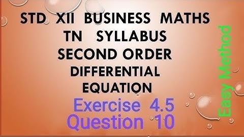 12 th Business Maths exercise 4.5 question  10 Second order differential equations